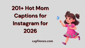 Hot Mom Captions for Instagram
